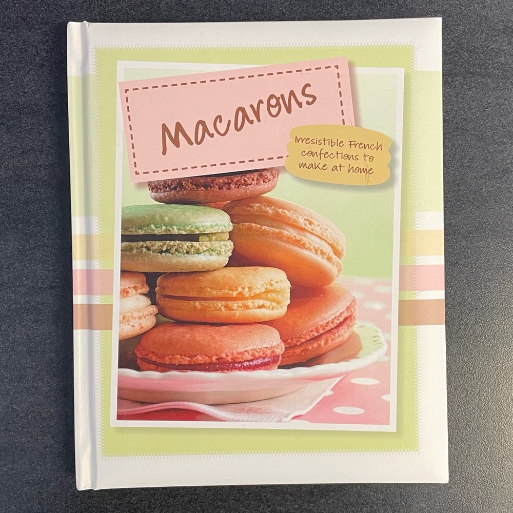 💖5 for $25💖 Macarons: Irresistible French Confections – Hardcover Cookbook